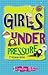 Girls Under Pressure