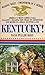 Kentucky! by Dana Fuller Ross Kentucky! by Dana Fuller Ross