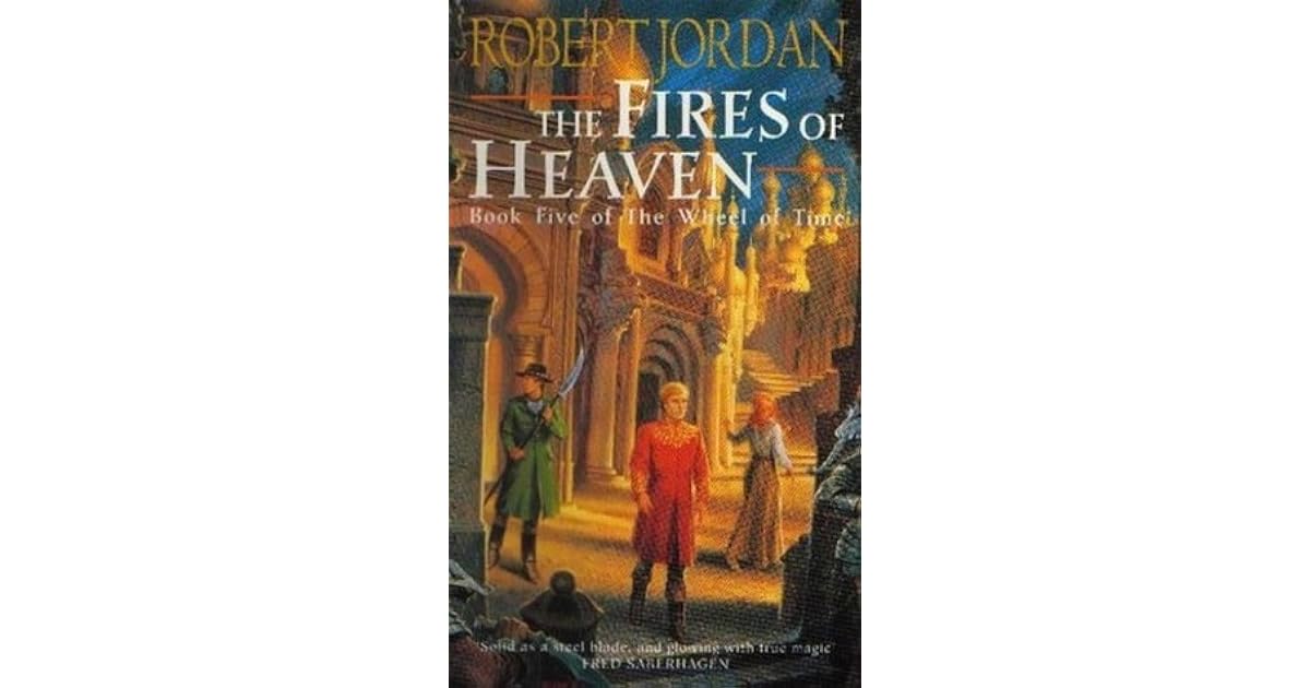 The Fires of Heaven (Wheel of Time, 5) by Robert