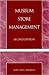 Museum Store Management (American Association for State and Local History)