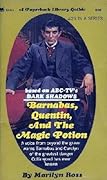 Barnabas, Quentin and the Magic Potion
