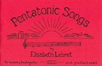 Pentatonic Songs for nursery, kindergarten, and grades 1 and 2 (Paperback)