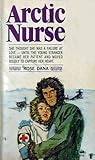Arctic Nurse by Rose Dana