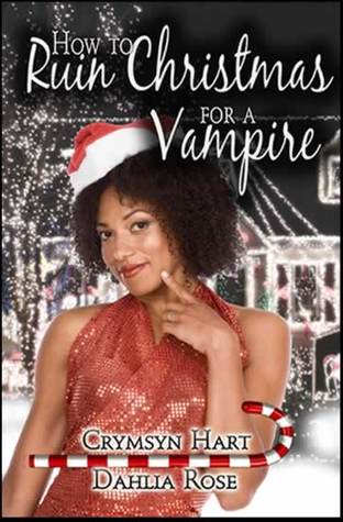 How to Ruin Christmas for a Vampire (How to Ruin, #2)