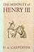 The Minority of Henry III by David Arscott Carpenter The Minority of Henry III by David Arscott Carpenter