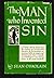 The Man Who Invented Sin
