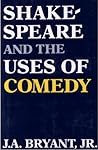 Shakespeare & the Uses of Comedy