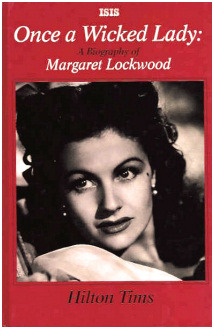 Once a Wicked Lady: A Biography of Margaret Lockwood (Hardcover)
