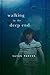 Walking in the Deep End by Susan Parker Walking in the Deep End by Susan Parker