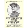 My Experiences in the World War, Vol. 2 My Experiences in the World War, Vol. 2