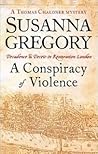 A Conspiracy of Violence by Susanna Gregory