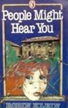 People Might Hear You