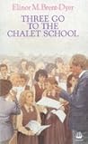 Three Go to the Chalet School by Elinor M. Brent-Dyer