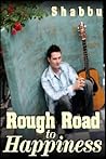 Rough Road to Happiness by Shabbu