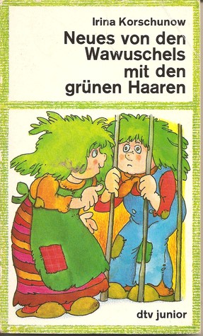 Neues von den Wawuschels mit den grünen Haaren