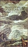 Shakespeare's Later Comedies: An Anthology of Modern Criticism (Penguin Shakespeare Library)