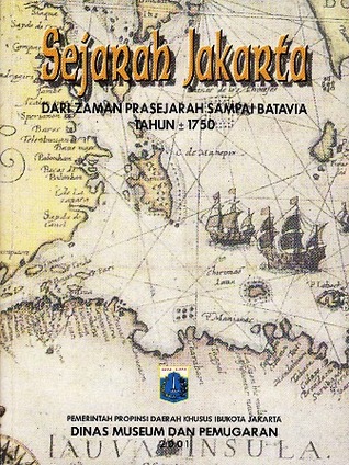 Sejarah Jakarta: Dari Zaman Prasejarah sampai Batavia (Paperback)