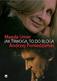 Jak trwoga, to do bloga
