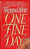 One Fine Day by Theresa Weir