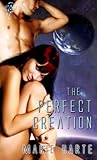 The Perfect Creation by Marie Harte