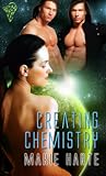 Creating Chemistry by Marie Harte Creating Chemistry by Marie Harte