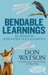 Bendable Learnings: The Wisdom of Modern Management (Hardcover)