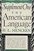 The American Language Supplement 1 :The American Language: An Inquiry Into the Development of English in the United States