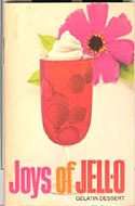 Joys of Jell-O: Gelatin Dessert (Paperback)