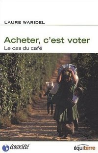 Acheter, c'est voter : Le cas du café (Paperback)