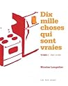 Dix mille choses qui sont vraies