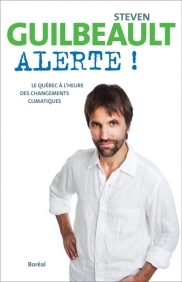 Alerte! : Le Québec à l'heure des changements climatiques