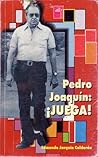 Pedro Joaquin ¡ j...