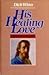 His healing love