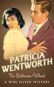 The Catherine Wheel (Miss Silver, #16)