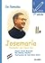Se llamaba Josemaría, fundador del Opus Dei