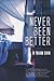 Never Been Better by O. Thiam Chin