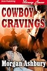 Cowboy Cravings by Morgan Ashbury