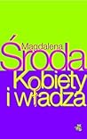 Kobiety i władza by Magdalena Środa