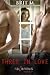 Three in Love by Brit M.