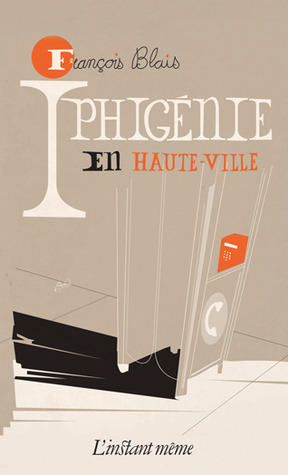Iphigénie en Haute-Ville (Paperback)
