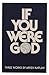 If you were God / Immortali...