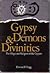 Gypsy Demons and Divinities : The Magic and Religion of the Gypsies
