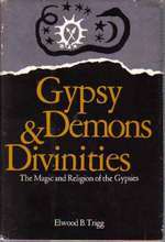 Gypsy Demons and Divinities : The Magic and Religion of the Gypsies (Hardcover)