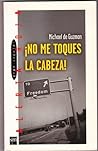 No me toques la c...