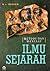 Metode dan Manfaat Ilmu Sejarah