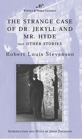 The Strange Case of Dr. Jekyll and Mr. Hyde and Other Stories