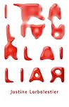 Liar by Justine Larbalestier