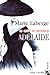 Adélaïde (Le goût du bonheur, #2)