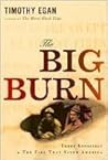 Book cover for The Big Burn: Teddy Roosevelt and the Fire that Saved America