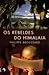 Os Rebeldes do Himalaia by Philippe Broussard